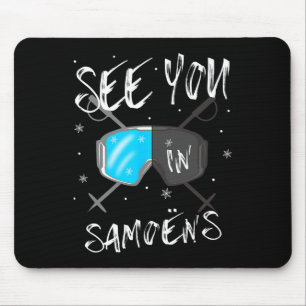 See You In Samoëns France Hiking Vacation Ski Mouse Pad