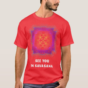 See You in Savasana Yoga Yogi Mandala T-Shirt