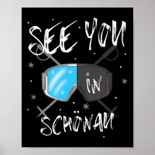 See You In Schönau Germany Vacation Ski Goggles  Poster