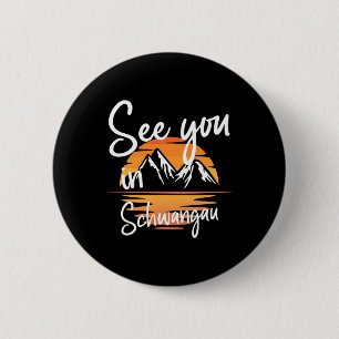 See You In Schwangau Germany Vacation Ski 1 6 Cm Round Badge
