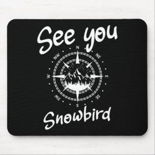 See You In Snowbird Usa Vacation Ski Comp Mouse Pad