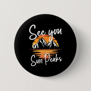 See You In Sun Peaks Vacation Ski  6 Cm Round Badge