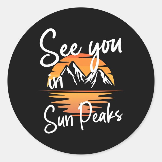 See You In Sun Peaks Vacation Ski  Classic Round Sticker (Front)