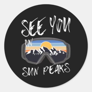 See You In Sun Peaks Vacation Ski Goggles  Classic Round Sticker