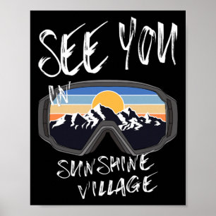 See You In Sunshine Village Vacation Ski Goggles  Poster
