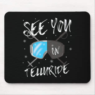 See You In Telluride Usa Vacation Ski Goggles Mouse Pad