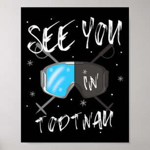 See You In Todtnau Germany Vacation Ski Goggles Poster