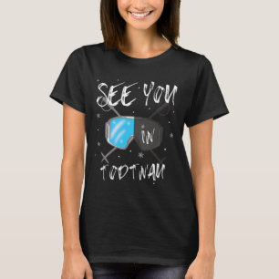 See You In Todtnau Germany Vacation Ski Goggles T-Shirt