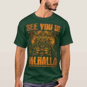 See you in Valhalla 2 T-Shirt