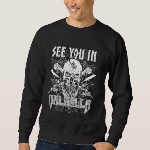 See you in Valhalla Viking King Skull Portrait Rav Sweatshirt
