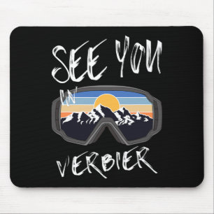 See You In Verbier Switzerland Hiking Vacation Ski Mouse Pad
