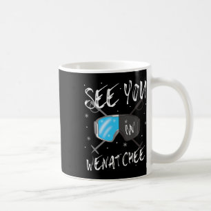 See You In Wenatchee Usa Vacation Ski Goggles Coffee Mug