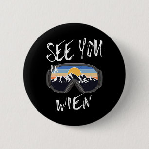 See You In Wien Vacation Ski Goggles 6 Cm Round Badge