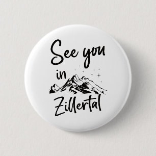 See You In Zillertal Tyrol Austria Vacation Ski 6 Cm Round Badge