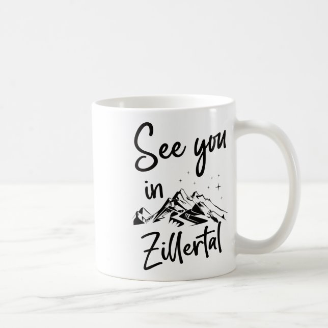 See You In Zillertal Tyrol Austria Vacation Ski  Coffee Mug (Right)