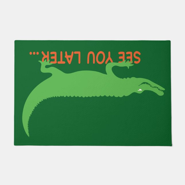 See You Later Alligator Doormat (Front)