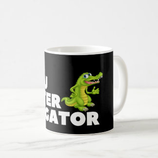 See You Later Alligator Mug