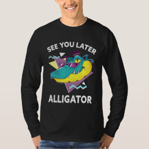 See You Later Alligator Zoo Animal T-Shirt