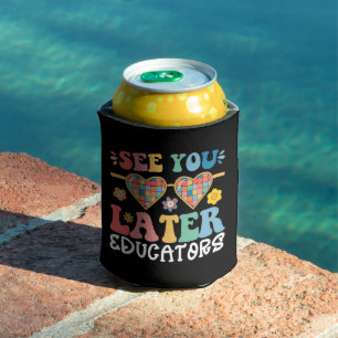 See You Later Educators Groovy Last Day Of School Can Cooler