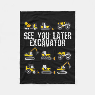 See You Later Excavator Funny Toddler Boy Kids Fleece Blanket