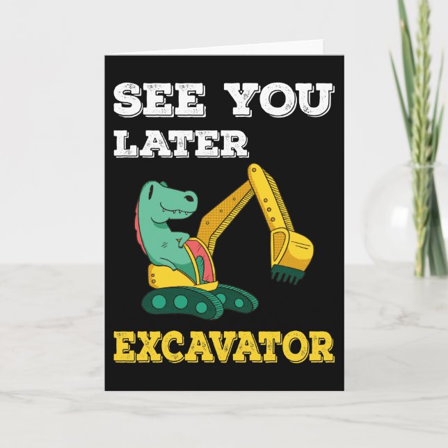 See You Later Excavator I - Toddler Boys Kids Card (Front)