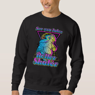 See You Later Roller Skater Roller Skate Sweatshirt