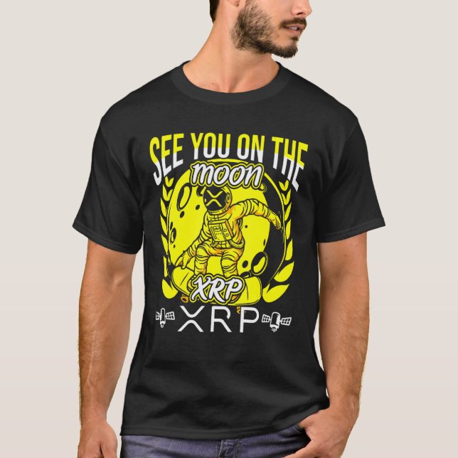 See You On The Moon Ripple XRP Blockchain Crypto T-Shirt (Front)