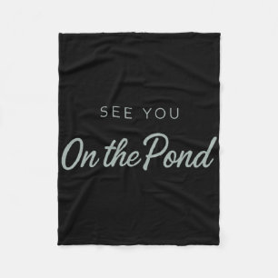 See You On The Pond Outdoor Hockey Frozen Lake Win Fleece Blanket