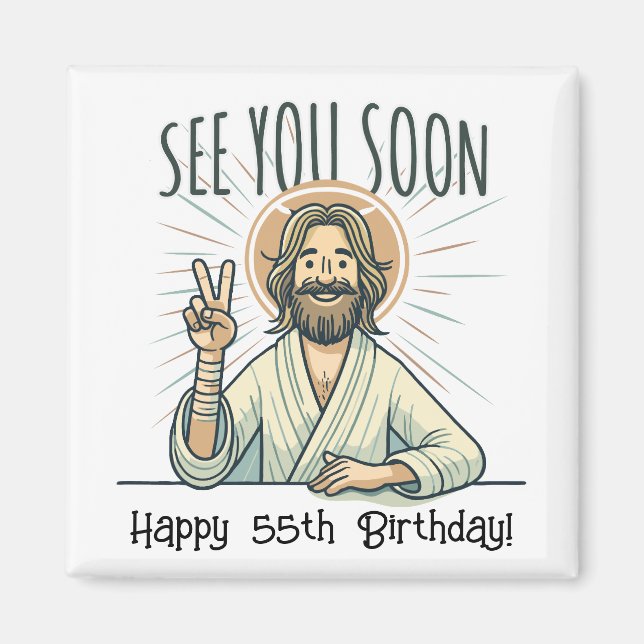 "See you soon", Funny birthday gift Magnet (Front)