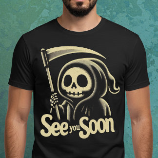 See You Soon... T-Shirt