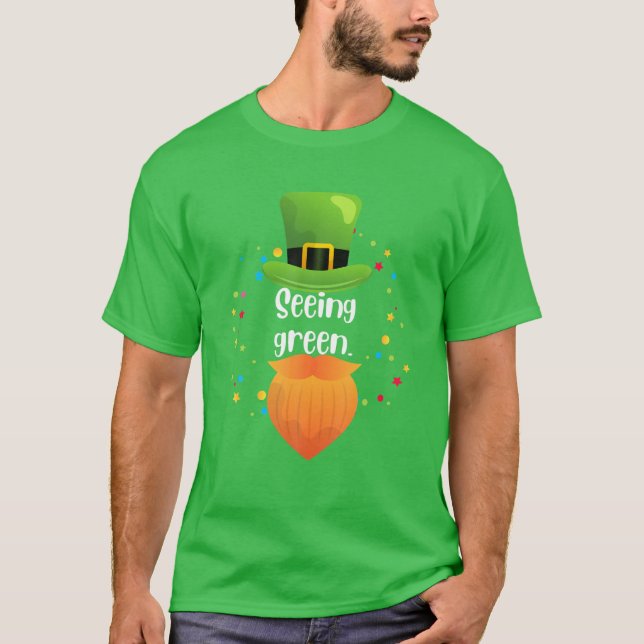 Seeing Green, St Patrick's Day, Funny Leprechaun C T-Shirt (Front)