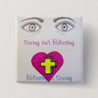 Seeing isn't Believing Button