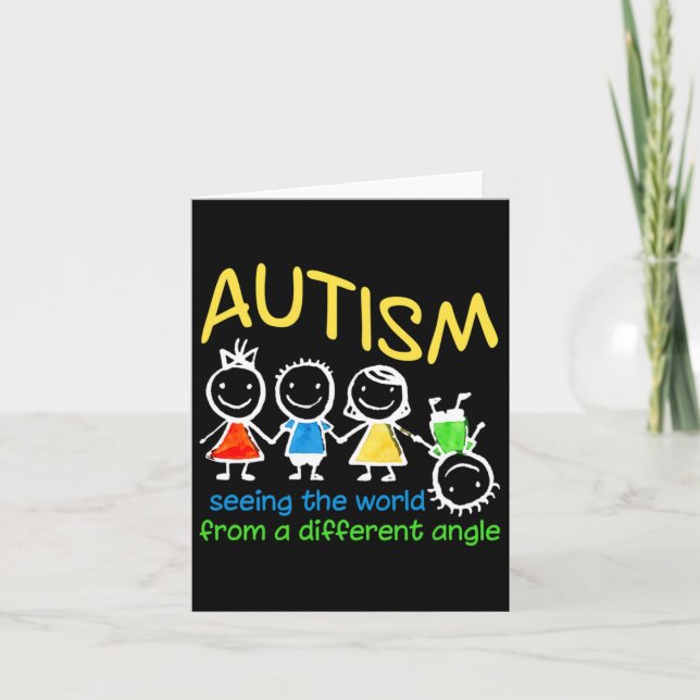 Seeing The World At A Different Angle Autism  Card (Front)