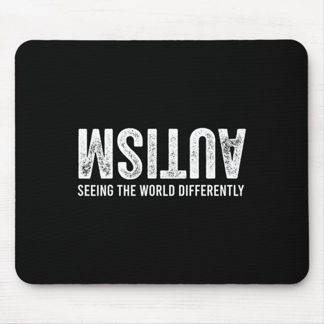 Seeing The World Differently Autism Awareness Men  Mouse Pad (Front)