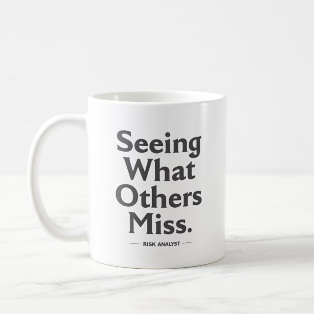 Seeing What Others Miss – Risk Analyst Coffee Mug (Left)