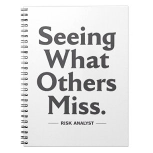 Seeing What Others Miss – Risk Analyst Notebook