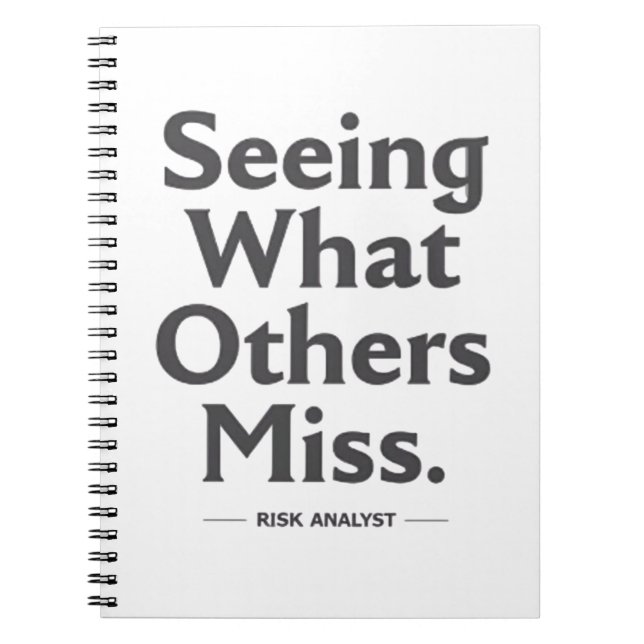 Seeing What Others Miss – Risk Analyst Notebook (Front)