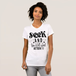 Seek and You Will Find Matthew 7:7 Tee