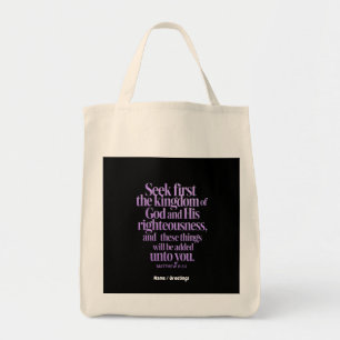 Seek First The Kingdom Of God Bible Verse Tote Bag