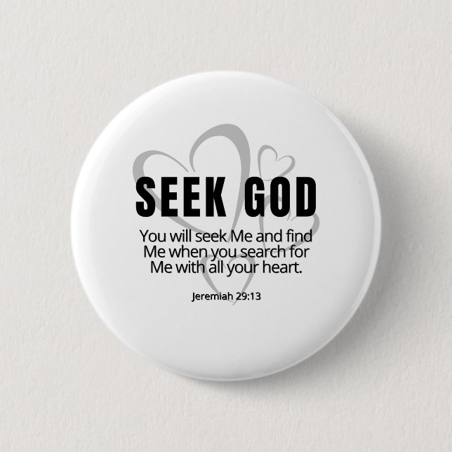 Seek God Jeremiah 29:13 SpeakChrist Inspirational 6 Cm Round Badge (Front)