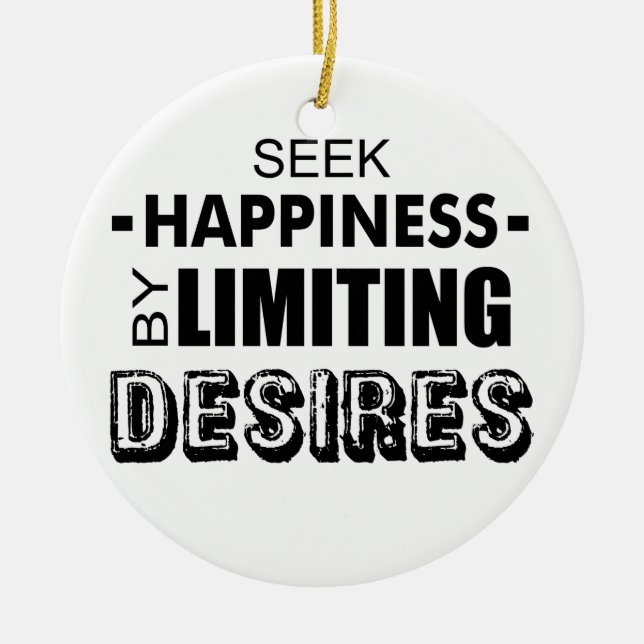 Seek Happiness By Limiting Desires Ceramic Tree Decoration (Front)