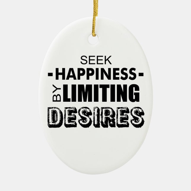 Seek Happiness By Limiting Desires Ceramic Tree Decoration (Front)