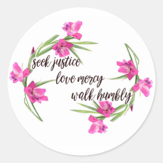 Seek Justice, Love Mercy, Walk Humbly Sticker