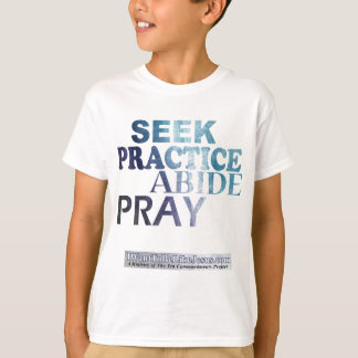 Seek-Practice-Abide-Pray Youth Teeshirt T-Shirt