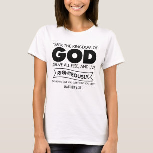 Seek the Kingdom of God Matthew 6:33 Faith Script T-Shirt