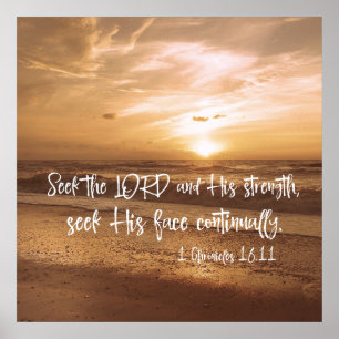 Seek the Lord and His Strength; His Face Scripture Poster