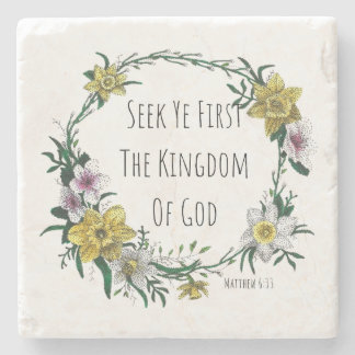 Seek Ye First the Kingdom Stone Coaster