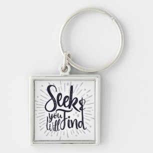 Seek & You Will Find Gospel Sayings Scripture Art Key Ring