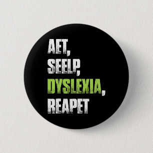 Seelp Dyslexia Reapet Dyslexic Awareness Tee  6 Cm Round Badge