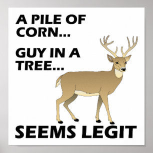 Seems Legit Funny Hunting Poster